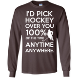 Id pick hockey over you Mens Long Sleeve T-shirt