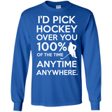 Id pick hockey over you Mens Long Sleeve T-shirt