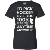 Id pick hockey over you Ladies Cotton T-Shirt