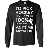 Id pick hockey over you Mens Long Sleeve T-shirt