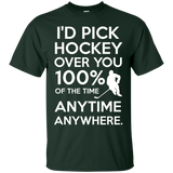 Id pick hockey over you Cotton T-Shirt