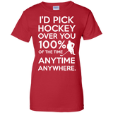 Id pick hockey over you Ladies Cotton T-Shirt