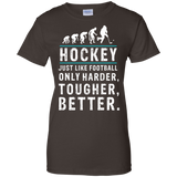 Hockey is better Ladies Cotton T-Shirt
