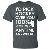 Id pick hockey over you Cotton T-Shirt