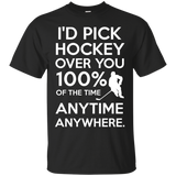 Id pick hockey over you Cotton T-Shirt
