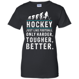 Hockey is better Ladies Cotton T-Shirt